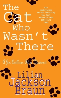 The Cat Who Wasn't There (The Cat Who&hellip; Mysteries, Book 14) - Lilian Jackson Braun