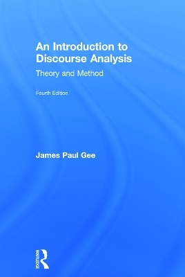 An Introduction to Discourse Analysis - James Paul Gee