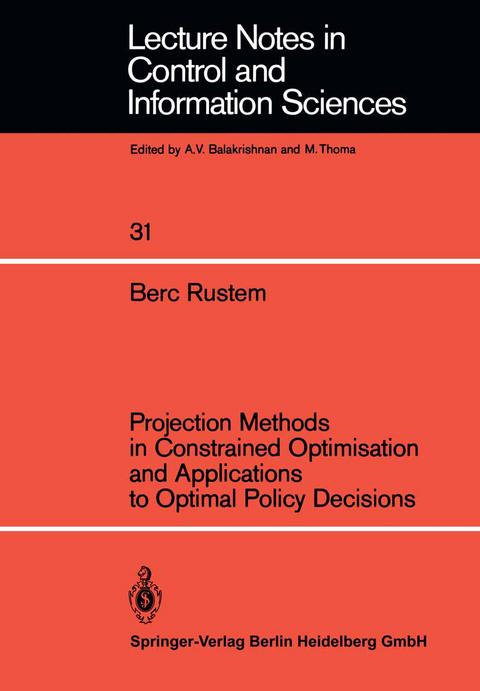 Projection Methods in Constrained Optimisation and Applications to Optimal Policy Decisions - Berc Rustem