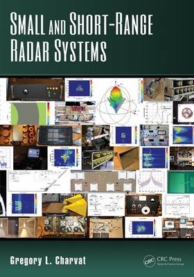 Small and Short-Range Radar Systems -  Gregory L. Charvat