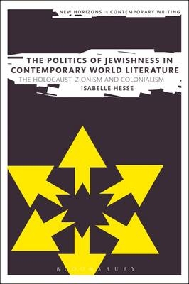 Politics of Jewishness in Contemporary World Literature -  Isabelle Hesse