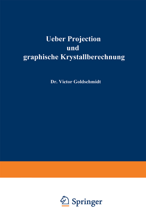 Ueber Projection und graphische Krystallberechnung - Victor Goldschmidt
