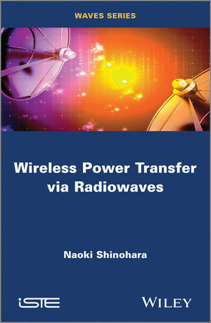 Wireless Power Transfer via Radiowaves - Naoki Shinohara
