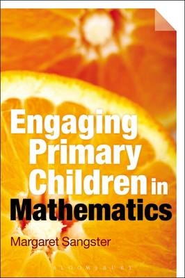 Engaging Primary Children in Mathematics -  Margaret Sangster