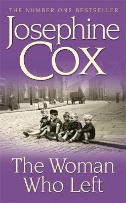 The Woman Who Left - Josephine Cox