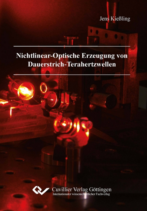 Nichtlinear-Optische Erzeugung von Dauerstrich-Terahertzwellen - Jens Kie&szlig;ling