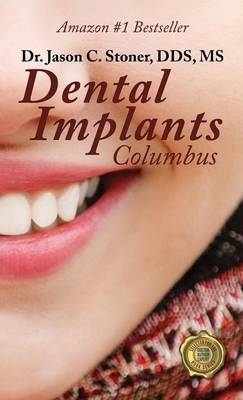 Dental Implants Columbus - Jason C. Stoner