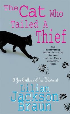 The Cat Who Tailed a Thief (The Cat Who&hellip; Mysteries, Book 19) - Lilian Jackson Braun
