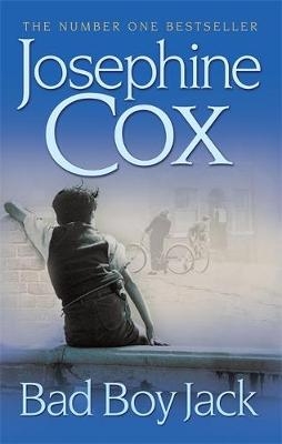 Bad Boy Jack - Josephine Cox