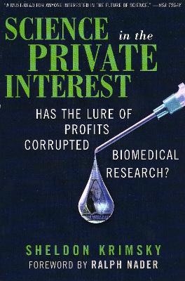 Science in the Private Interest - Sheldon Krimsky