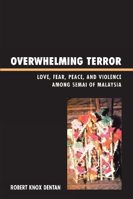 Overwhelming Terror - Robert Knox Dentan