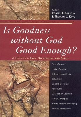 Is Goodness without God Good Enough? - 