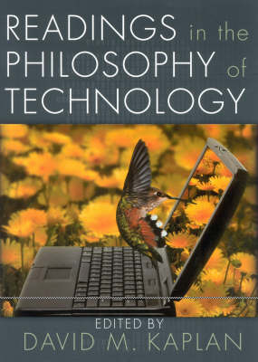 Readings in the Philosophy of Technology - David M. Kaplan