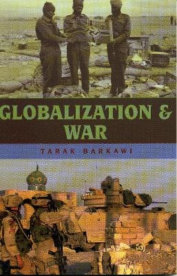 Globalization and War - Tarak Barkawi