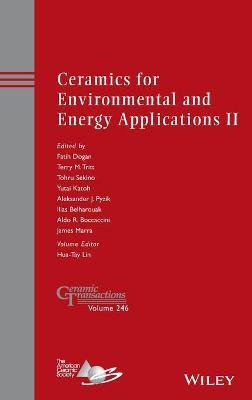 Ceramics for Environmental and Energy Applications II - 