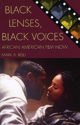 Black Lenses, Black Voices - Mark A. Reid