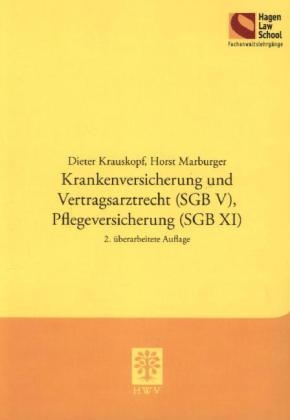Krankenversicherung und Vertragsarztrecht (SGB V), Pflegeversicherung (SGB XI) - Dieter Krauskopf, Horst Marburger