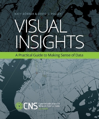 Visual Insights - Katy B&ouml;rner, David E. Polley