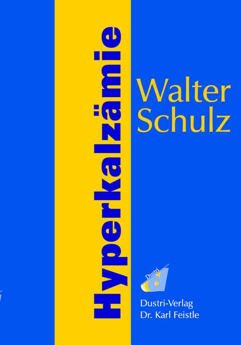 Hyperkalz&auml;mie - Walter Schulz