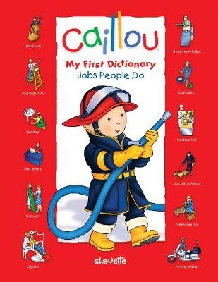 Caillou: Jobs People Do - Chouette Publishing