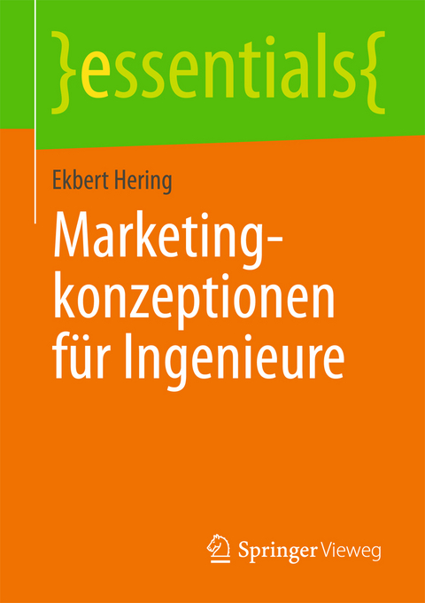 Marketingkonzeptionen f&uuml;r Ingenieure - Ekbert Hering