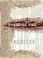 Resident Evil&reg; Archives -  BradyGames