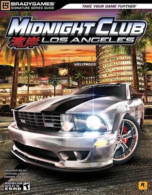 Midnight Club: Los Angeles Signature Series Guide -  BradyGames