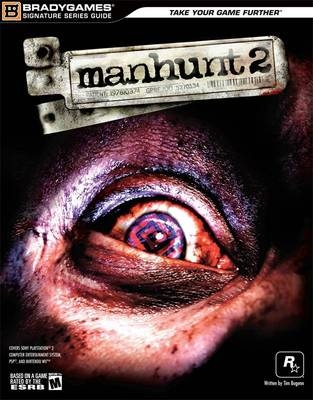 Manhunt 2 Signature Series Guide -  BradyGames