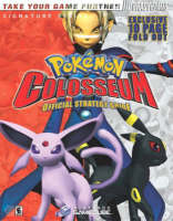 Pokemon® Colosseum Official Strategy Guide