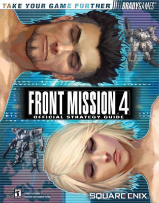 Front Mission® 4 Official Strategy Guide