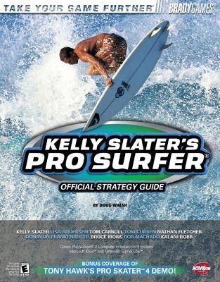 Kelly Slater's Pro Surfer™ Official Strategy Guide