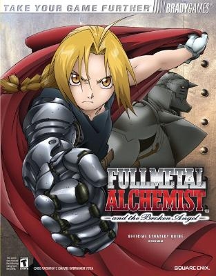 FULLMETAL ALCHEMIST&trade; and the Broken Angel Official Strategy Guide - Rick Barba