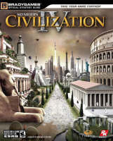 Civilization IV Official Strategy Guide -  BradyGames