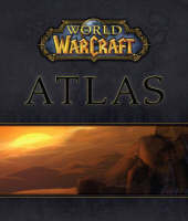 World of WarCraft&reg; Atlas -  BradyGames