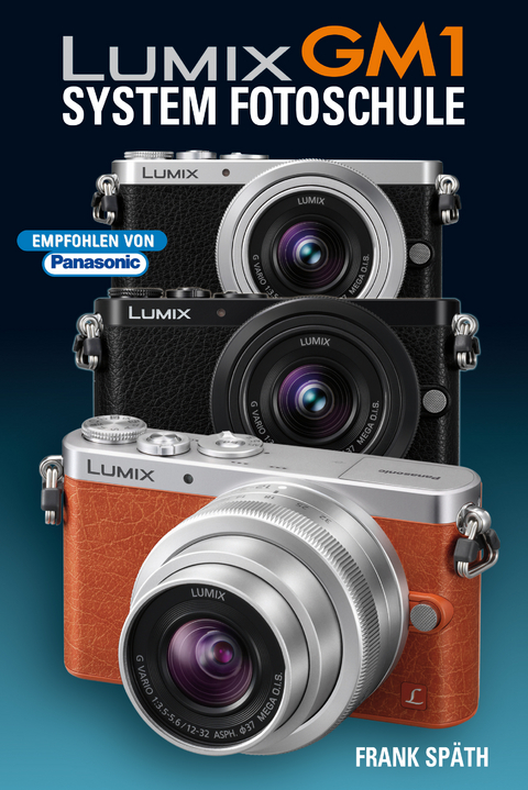 Lumix GM1  System Fotoschule - Frank Sp&auml;th