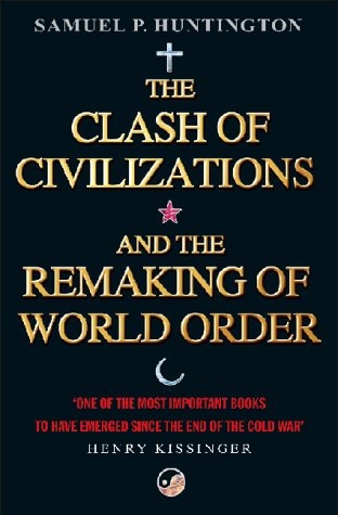 The Clash Of Civilizations - Samuel P. Huntington