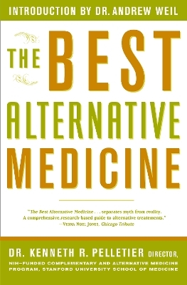 The Best Alternative Medicine - Dr. Kenneth R. Pelletier