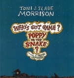 Who's Got Game? Poppy Or The Snake? - Toni Morrison, Slade Morrison
