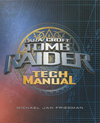 Tomb Raider Tech Manual - Michael Jan Friedman