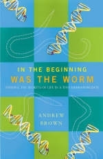 In the Beginning Was the Worm