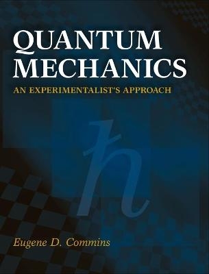 Quantum Mechanics - Eugene D. Commins