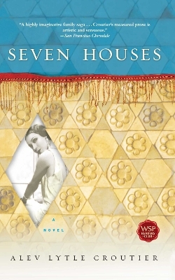 Seven Houses - Alev Lytle Croutier