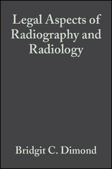 Legal Aspects of Radiography and Radiology - Bridgit C. Dimond