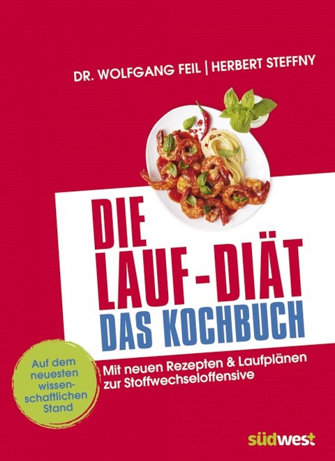 Die Lauf-Di&auml;t - Das Kochbuch - Wolfgang Feil, Herbert Steffny
