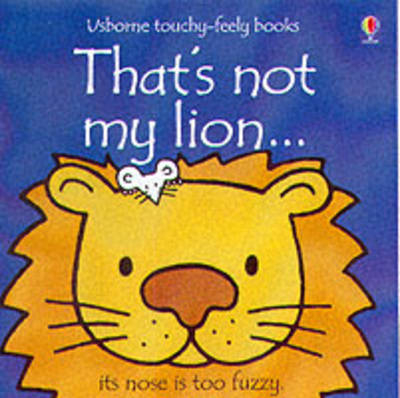 That's Not My Lion - Fiona Watt, Rachel Wells
