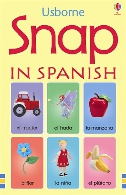 Snap in Spanish - Felicity Brooks