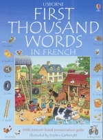 First Thousand Words in French - Heather Amery