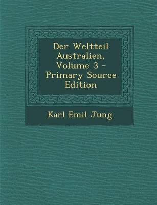 Der Weltteil Australien, Volume 3