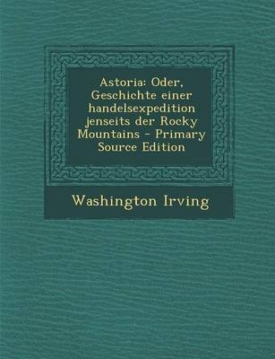 Astoria - Washington Irving