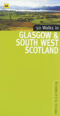 50 Walks in Glasgow and South West Scotland -  Automobile Association